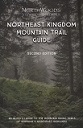 Northeast Kingdom Mountain Trail Guide (2nd edition)
